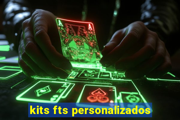 kits fts personalizados
